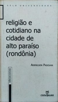 Religião e Cotidiano na Cidade de Alto Paraíso – Rondônia