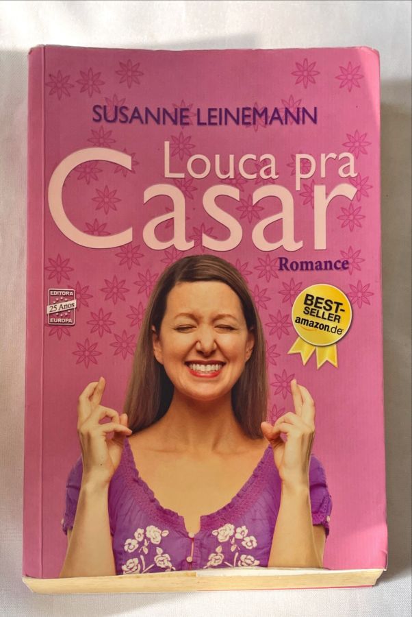 <a href="https://www.touchelivros.com.br/livro/louca-pra-casar/">Louca pra Casar - Susanne Leinemann</a>