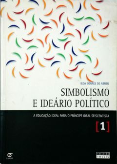 <a href="https://www.touchelivros.com.br/livro/simbolismo-e-ideario-politico/">Simbolismo e Ideário Político - Ilda Soares de Abreu</a>
