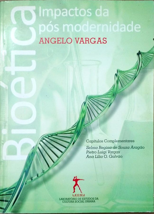<a href="https://www.touchelivros.com.br/livro/bioetica-impactos-da-pos-modernidade/">Bioética Impactos da Pós Modernidade - Angelo Vargas; Autografado</a>