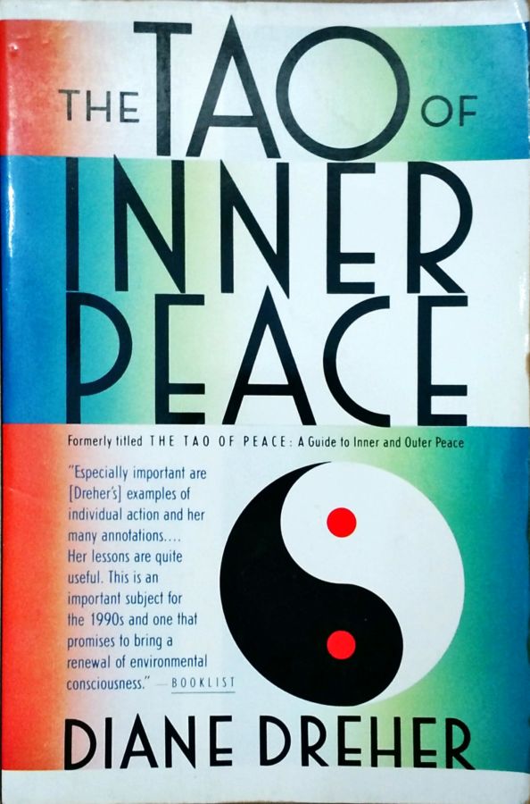 The Tao of Inner Peace: a Guide to Inner and  Outer Peace - Diane Dreher