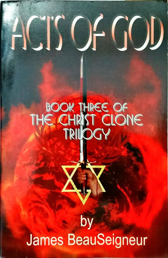 <a href="https://www.touchelivros.com.br/livro/acts-of-god-book-three-of-the-christ-clone-trilogy/">Acts of God – Book Three of the Christ Clone Trilogy - James Beauseigneur</a>