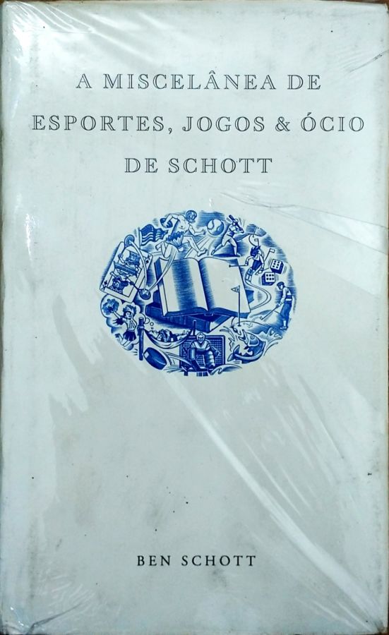 <a href="https://www.touchelivros.com.br/livro/a-miscelanea-de-esportes-jogos-e-ocio-de-schott/">A Miscelânea de Esportes, Jogos e Ócio de Schott - Ben Schott</a>