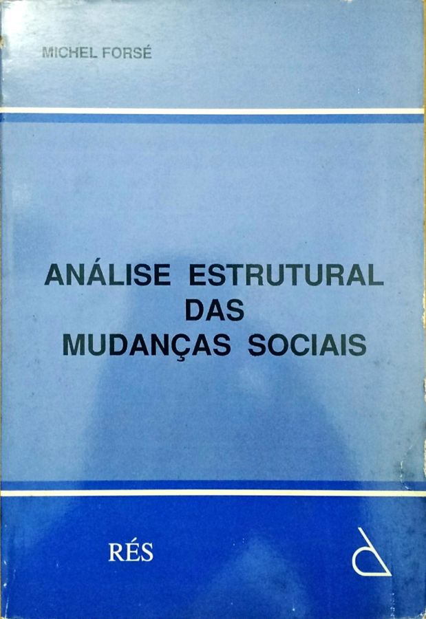 <a href="https://www.touchelivros.com.br/livro/analise-estrutural-das-mudancas-sociais/">Análise Estrutural das Mudanças Sociais - Michel Forsé</a>