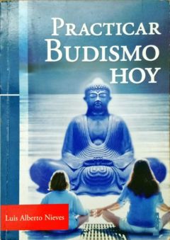 <a href="https://www.touchelivros.com.br/livro/praticar-budismo-hoy/">Praticar Budismo Hoy - Luis Alberto Nieves</a>