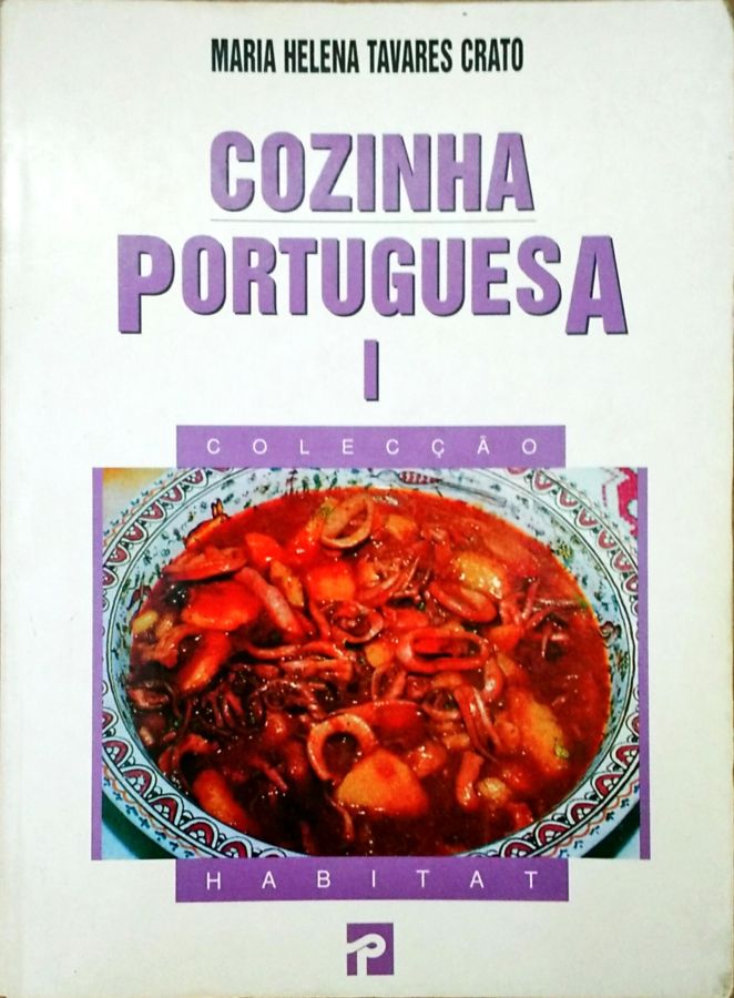 <a href="https://www.touchelivros.com.br/livro/cozinha-portuguesa-1/">Cozinha Portuguesa 1 - Maria Helena Tavares Crato</a>