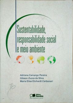 <a href="https://www.touchelivros.com.br/livro/sustentabilidade-responsabilidade-social-e-meio-ambiente/">Sustentabilidade, Responsabilidade Social e Meio Ambiente - Adriana Camargo Pereira; Outros</a>