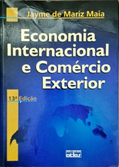 <a href="https://www.touchelivros.com.br/livro/economia-internacional-e-comercio-exterior-13a-edicao/">Economia Internacional e Comércio Exterior 13ª Edição - Jayme de Mariz Maia</a>