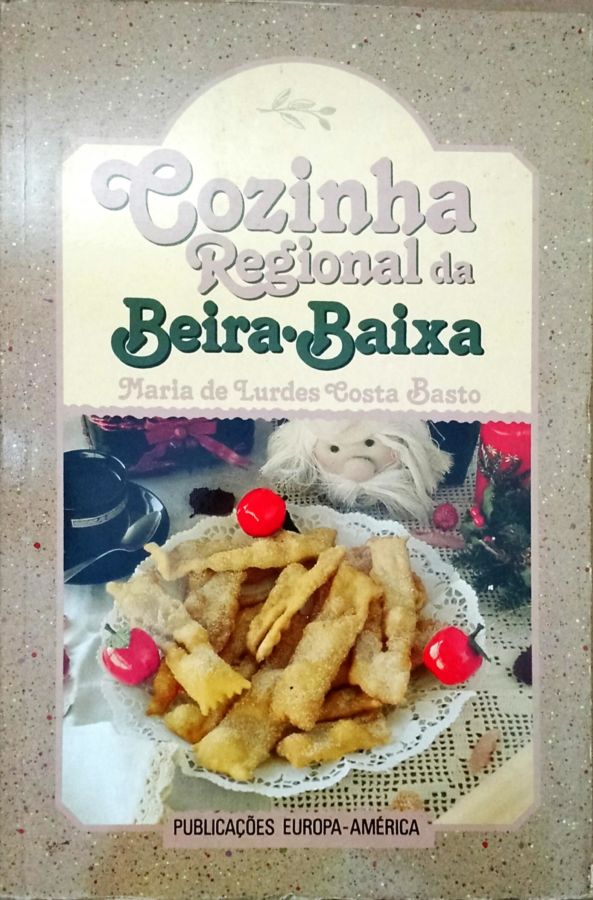 <a href="https://www.touchelivros.com.br/livro/cozinha-regional-da-beira-baixa/">Cozinha Regional da Beira Baixa - Maria de Lurdes Costa Basto</a>