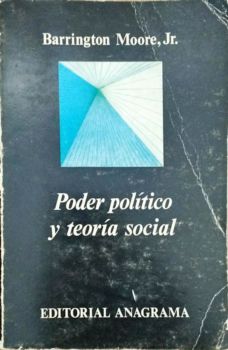 <a href="https://www.touchelivros.com.br/livro/poder-politico-y-teoria-social-seis-estudios/">Poder Político y Teoría Social: Seis Estudios - Barrington Moore Jr</a>