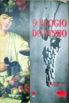 <a href="https://www.touchelivros.com.br/livro/o-elogio-do-vinho/">O Elogio do Vinho - J. M. Monarca Pinheiro</a>