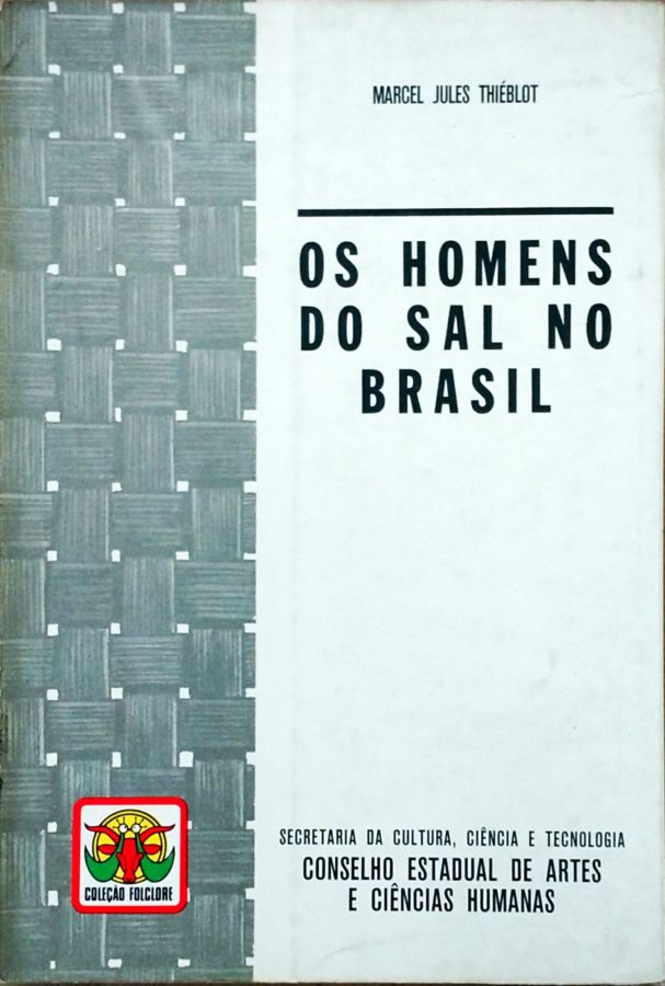 Os Homens do Sal no Brasil - Marcel Jules Thíeblot