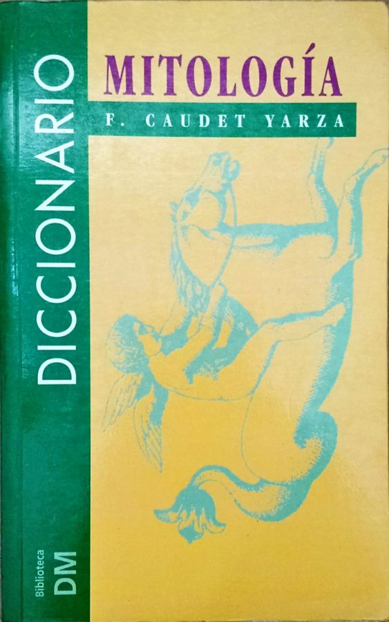 Diccionario de Mitología - F. Caudet Yarza