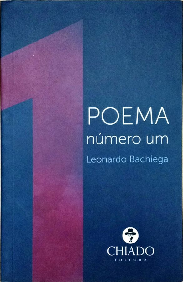 <a href="https://www.touchelivros.com.br/livro/poema-numero-um/">Poema Número Um - Leonardo Bachiega</a>