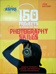 <a href="https://www.touchelivros.com.br/livro/150-projects-to-strengthen-your-photography-skills/">150 Projects to Strengthen Your Photography Skills - John Easterby</a>