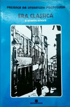 <a href="https://www.touchelivros.com.br/livro/era-classica-7a-edicao/">Era Clássica 7ª Edição - A. Soares Amora</a>