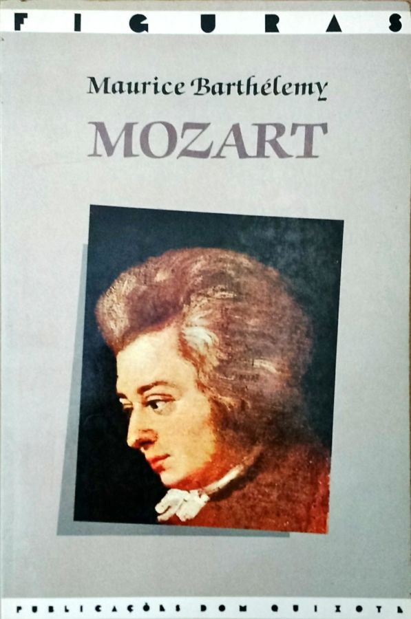<a href="https://www.touchelivros.com.br/livro/mozart/">Mozart - Maurice Barthélemy</a>