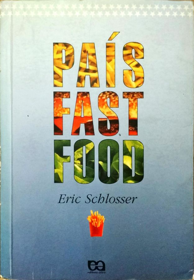 <a href="https://www.touchelivros.com.br/livro/pais-fast-food/">País Fast Food - Eric Schlosser</a>