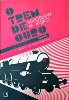 <a href="https://www.touchelivros.com.br/livro/o-trem-de-ouro/">O Trem de Ouro - Miroslaw Bujko</a>