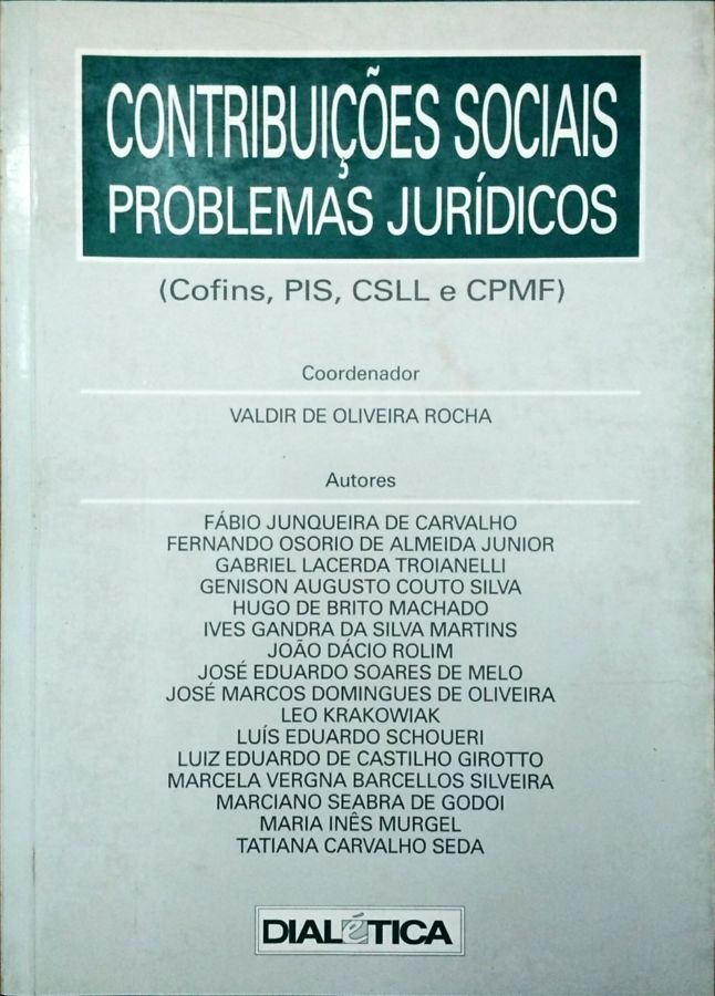 Contribuições Sociais: Problemas Jurídicos - Valdir de Oliveira Rocha