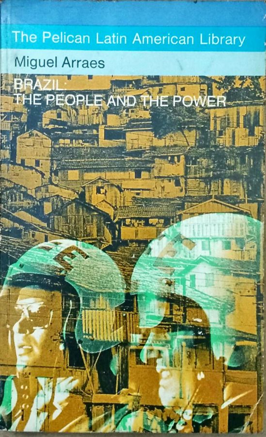 Brazil: the People and the Power - Miguel Arraes