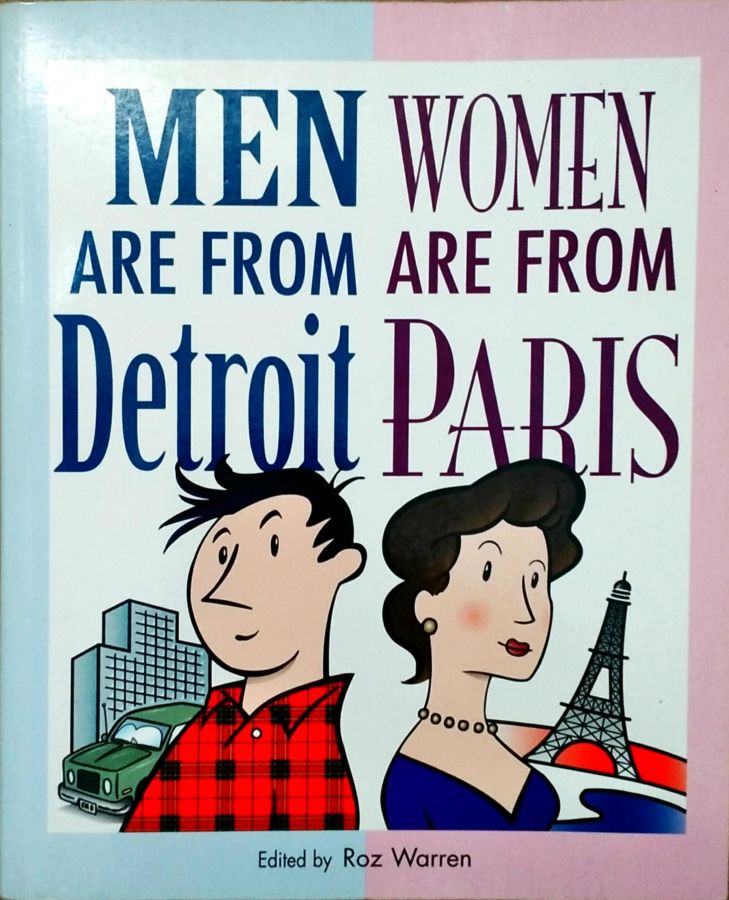 Men are From Detroit Women are From Paris - Roz Warren