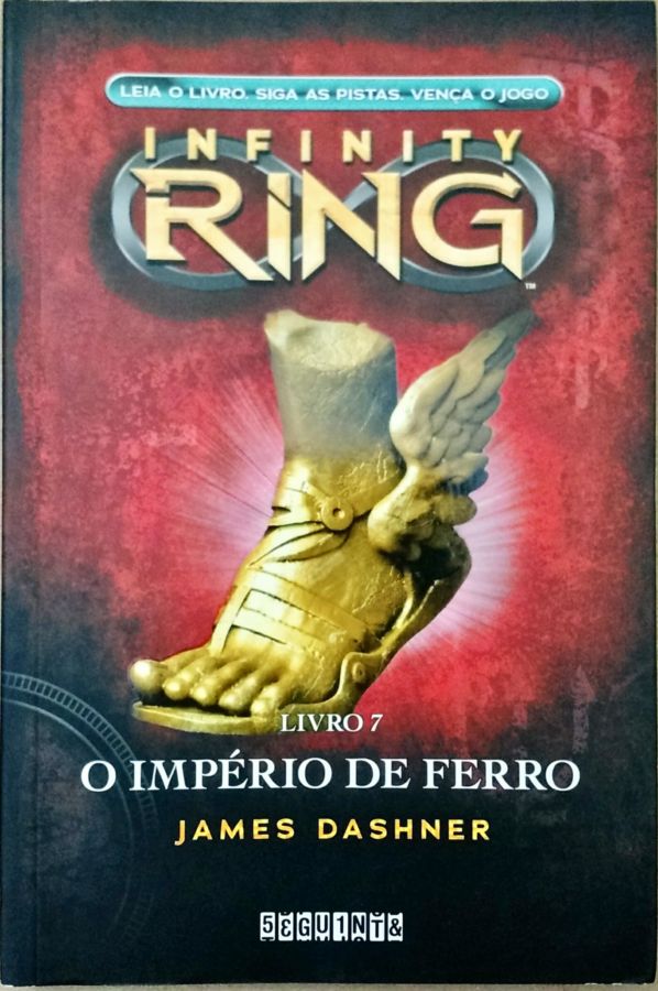 <a href="https://www.touchelivros.com.br/livro/o-imperio-de-ferro-infinity-ring-livro-7/">O Império de Ferro: Infinity Ring – Livro 7 - James Dashner</a>