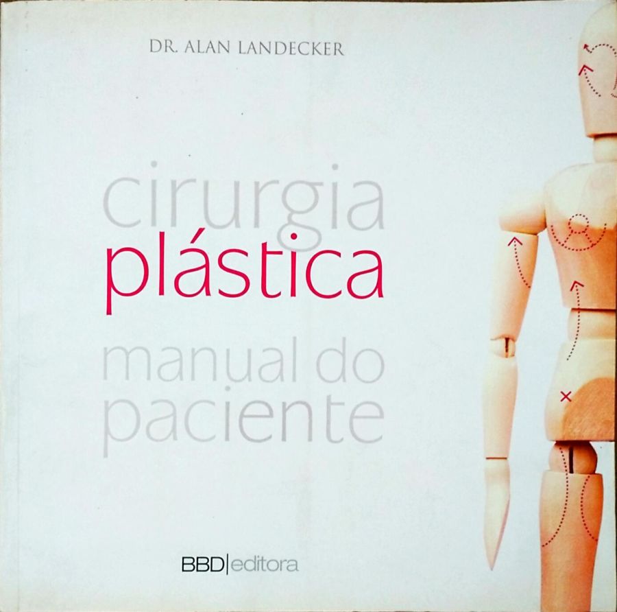 <a href="https://www.touchelivros.com.br/livro/cirurgia-plastica-manual-do-paciente/">Cirurgia Plástica – Manual do Paciente - Dr. Alan Landecker</a>