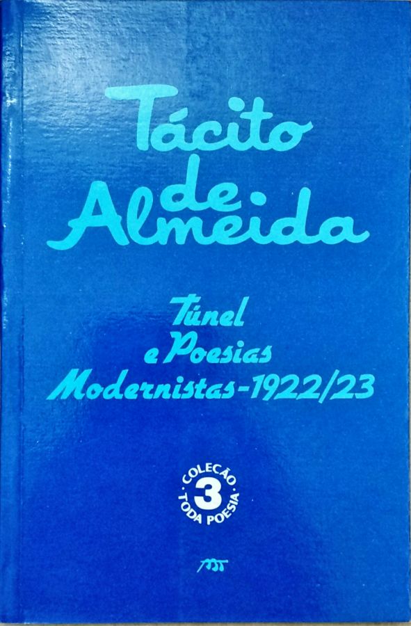 Túnel e Poesias Modernistas – 1922 / 23 - Tácito de Almeida