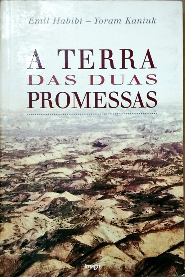 <a href="https://www.touchelivros.com.br/livro/a-terra-das-duas-promessas/">A Terra das Duas Promessas - Emil Habibi; Yoram Kaniuk</a>