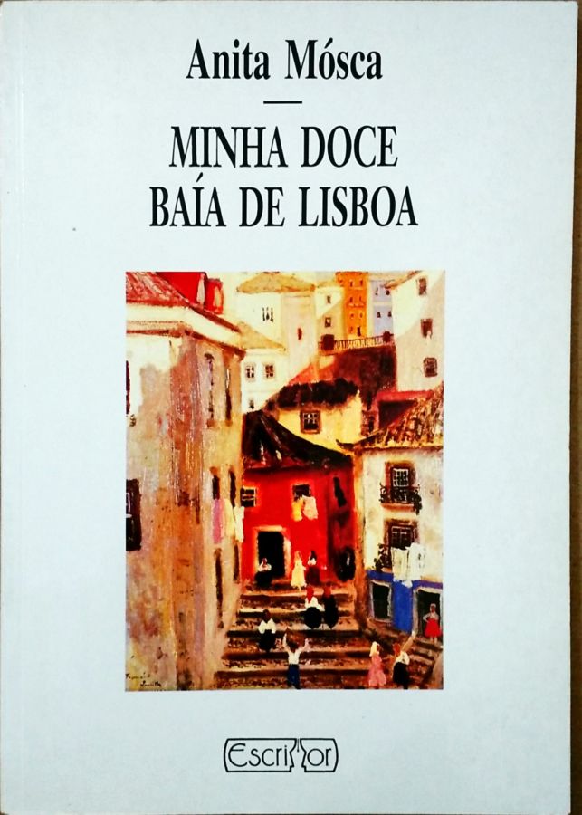 <a href="https://www.touchelivros.com.br/livro/minha-doce-baia-de-lisboa/">Minha Doce Baía de Lisboa - Anita Mósca</a>