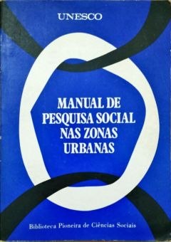 <a href="https://www.touchelivros.com.br/livro/manual-de-pesquisa-social-nas-zonas-urbanas/">Manual de Pesquisa Social Nas Zonas Urbanas - Philip M. Hauser</a>