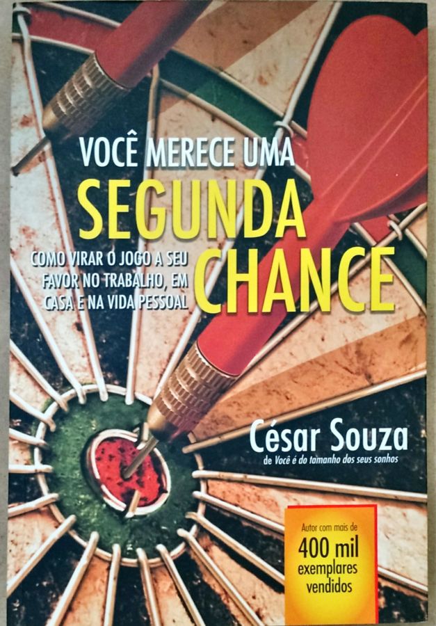 <a href="https://www.touchelivros.com.br/livro/voce-merece-uma-segunda-chance-como-virar-o-jogo/">Você Merece uma Segunda Chance – Como Virar o Jogo - César Souza</a>