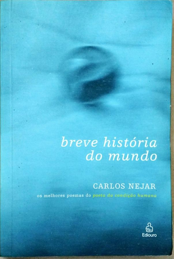 <a href="https://www.touchelivros.com.br/livro/breve-historia-do-mundo/">Breve História do Mundo - Carlos Nejar</a>