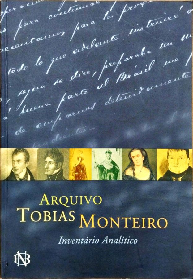Arquivo Tobias Monteiro – Inventário Analítico - Ana Lúcia Merege