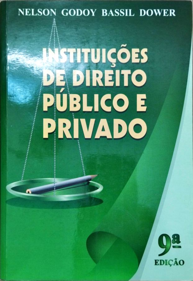 <a href="https://www.touchelivros.com.br/livro/instituicoes-de-direito-publico-e-privado/">Instituições de Direito Público e Privado - Nelson Godoy Bassil Dower</a>