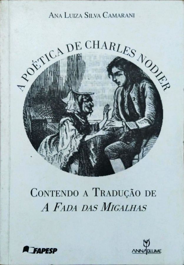 <a href="https://www.touchelivros.com.br/livro/a-poetica-de-charles-nodier/">A Poética de Charles Nodier - Ana Luiza Silva Camarani</a>