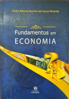 <a href="https://www.touchelivros.com.br/livro/fundamentos-em-economia/">Fundamentos Em Economia - Carlos Alberto Reichen de Sousa Miranda</a>