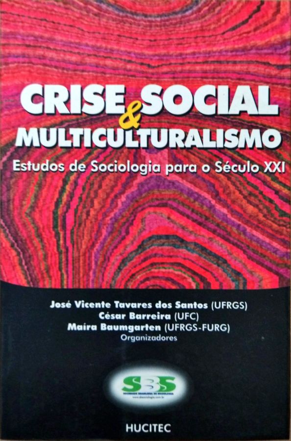<a href="https://www.touchelivros.com.br/livro/crise-social-multiculturalismo/">Crise Social & Multiculturalismo - José Vicente Tavares dos Santos; César Barreira</a>