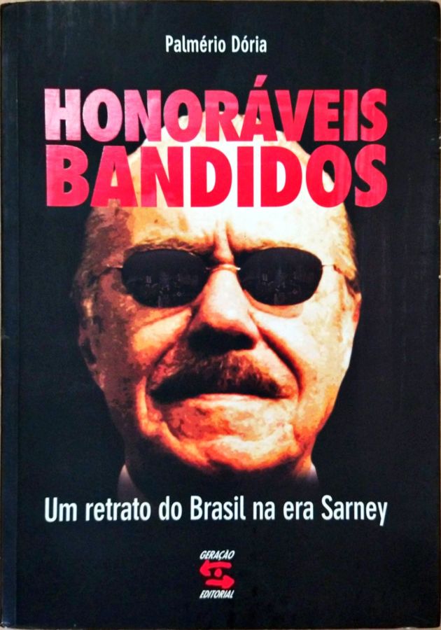 <a href="https://www.touchelivros.com.br/livro/honoraveis-bandidos/">Honoráveis Bandidos - Palmério Dória</a>