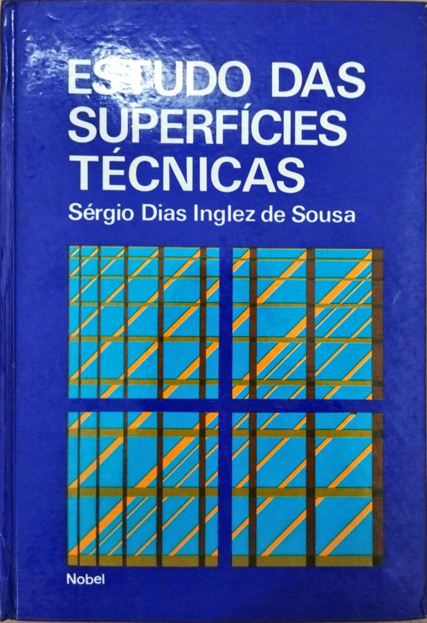 Estudo das Superfícies Técnicas - Sérgio Dias Inglez de Sousa