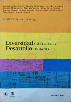 <a href="https://www.touchelivros.com.br/livro/diversidad-cultural-y-desarrollo-urbano/">Diversidad Cultural y Desarrollo Urbano - Monica Allende Serra</a>