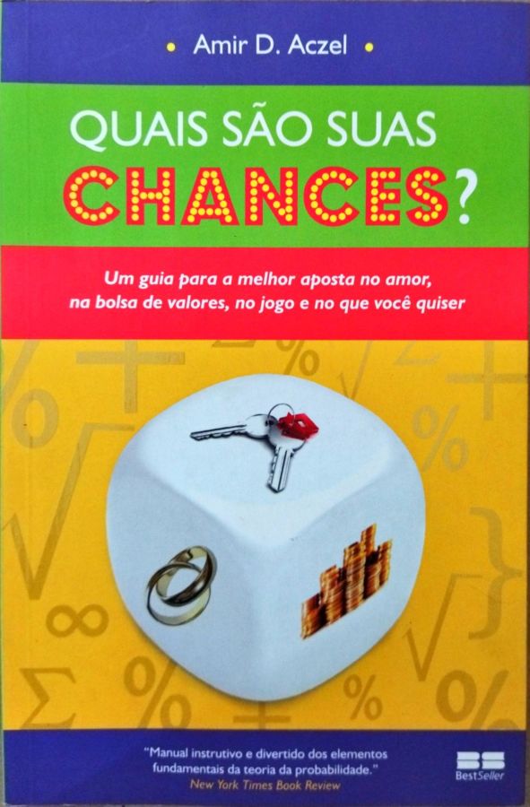 <a href="https://www.touchelivros.com.br/livro/quais-sao-suas-chances/">Quais São Suas Chances? - Amir D. Aczel</a>