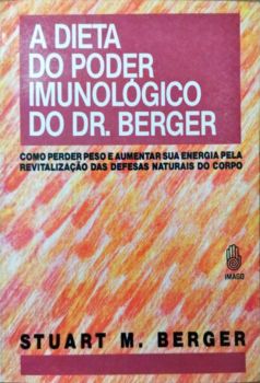 <a href="https://www.touchelivros.com.br/livro/a-dieta-do-poder-imunologico-do-dr-berger/">A Dieta do Poder Imunológico do Dr. Berger - Stuart M. Berger</a>
