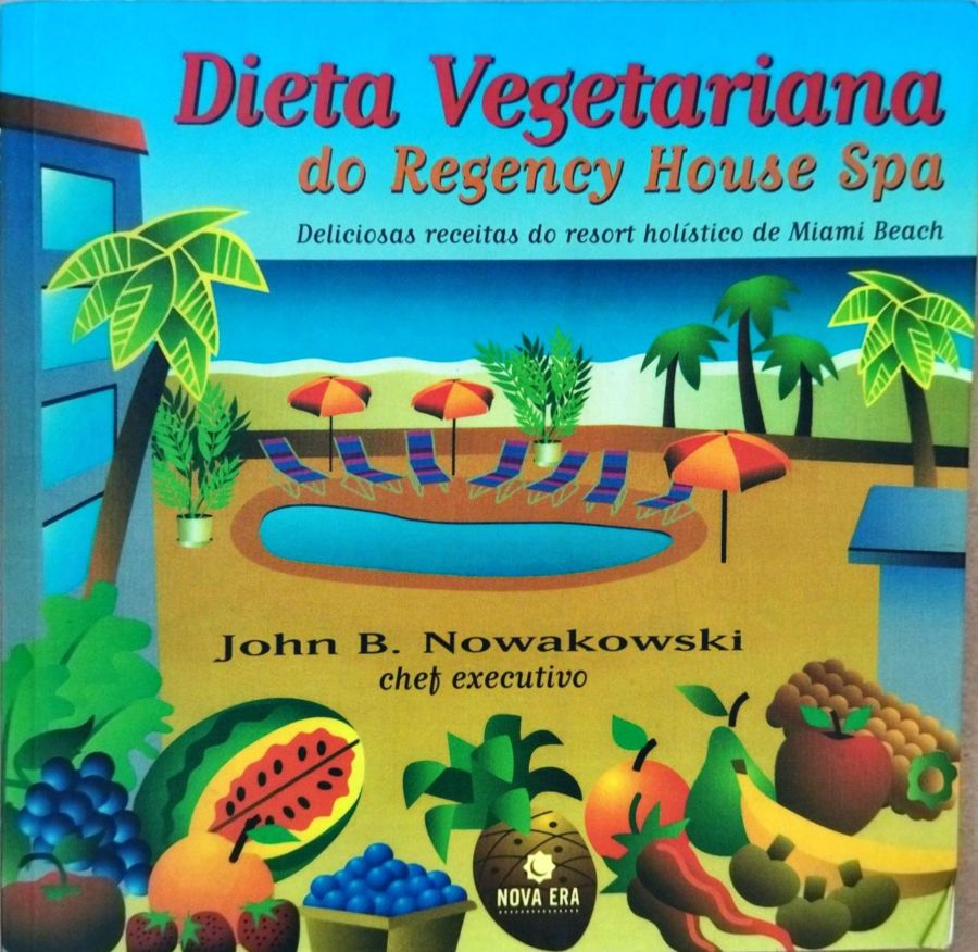 Dieta Vegetariana do Regente House Spa - John B. Nowakowski