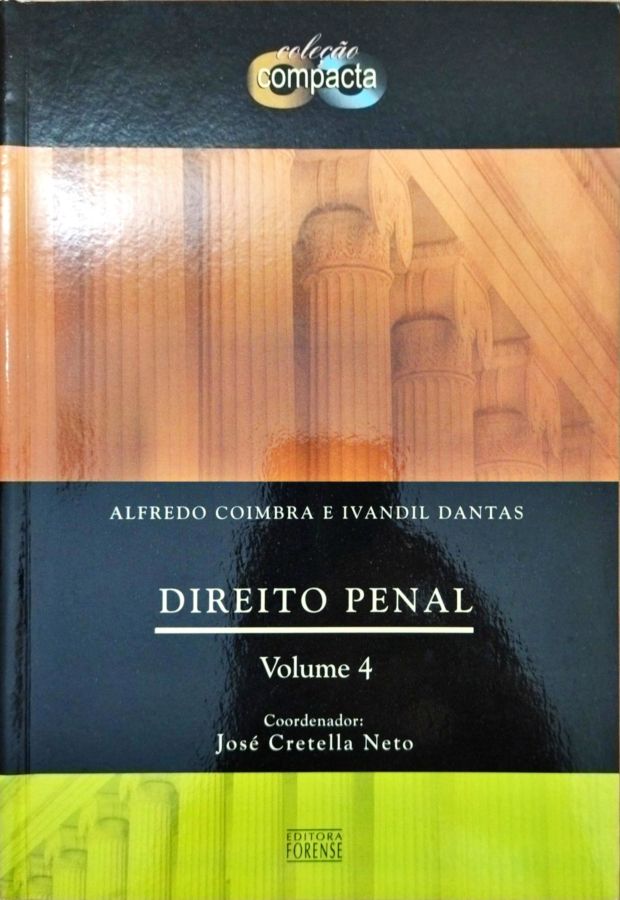 <a href="https://www.touchelivros.com.br/livro/direito-penal-volume-4/">Direito Penal – Volume 4 - Alfredo Coimbra; Ivandil Dantas</a>