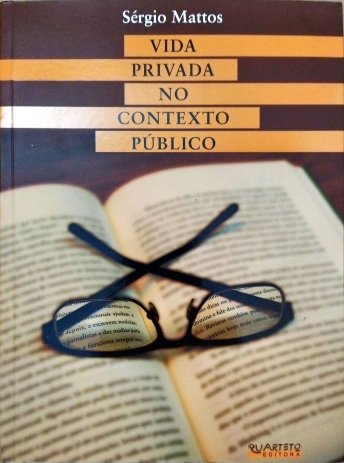 <a href="https://www.touchelivros.com.br/livro/vida-privada-no-contexto-publico/">Vida Privada no Contexto Público - Sérgio Mattos</a>