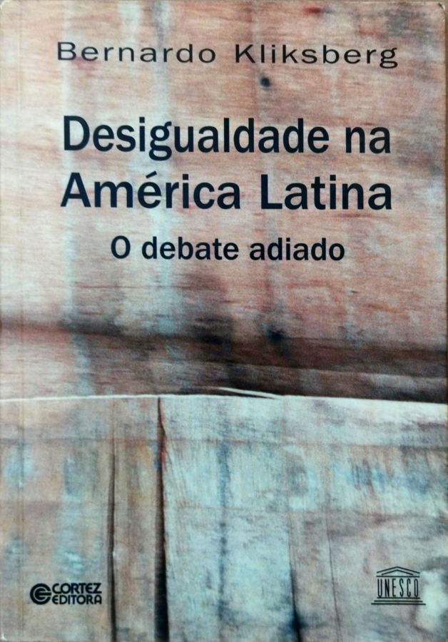<a href="https://www.touchelivros.com.br/livro/desigualdade-na-america-latina-o-debate-adiado/">Desigualdade na America Latina – o Debate Adiado - Bernardo Kliksberg</a>