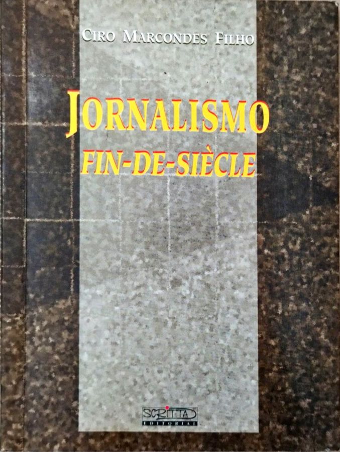 <a href="https://www.touchelivros.com.br/livro/produto-44/">Jornalismo Fin-de-siècle - Ciro Marcondes Filho</a>