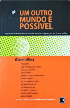 <a href="https://www.touchelivros.com.br/livro/produto-117/">Um Outro Mundo é Possível - Gianni Minà</a>